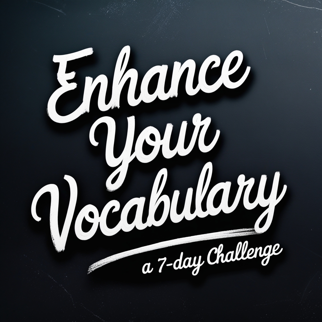 Enhance Your Vocabulary: A 7-Day Challenge